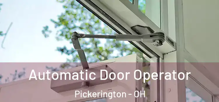Automatic Door Operator Pickerington - OH