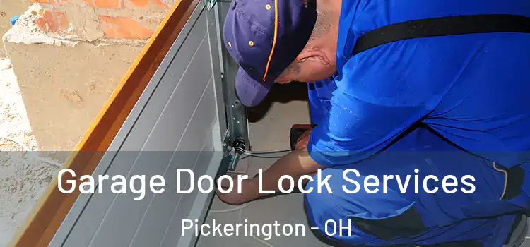  Garage Door Lock Services Pickerington - OH
