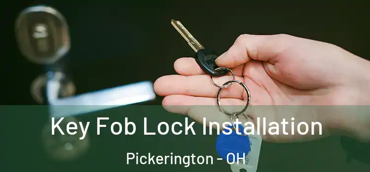Key Fob Lock Installation Pickerington - OH