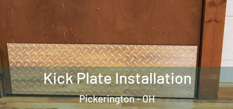 Kick Plate Installation Pickerington - OH