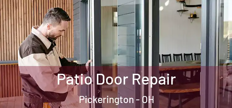 Patio Door Repair Pickerington - OH