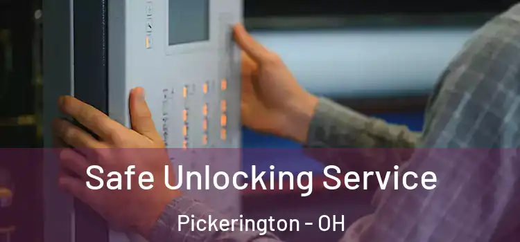 Safe Unlocking Service Pickerington - OH