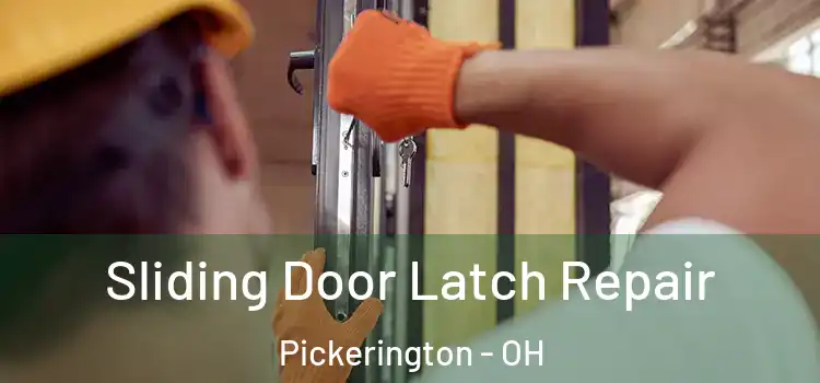 Sliding Door Latch Repair Pickerington - OH