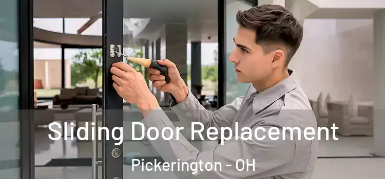 Sliding Door Replacement Pickerington - OH