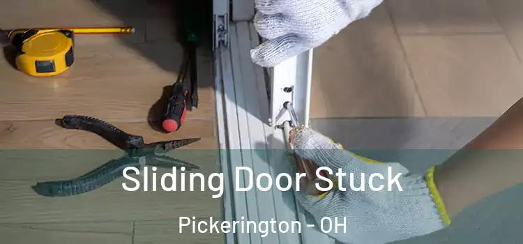 Sliding Door Stuck Pickerington - OH