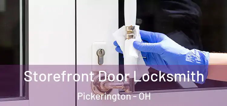 Storefront Door Locksmith Pickerington - OH