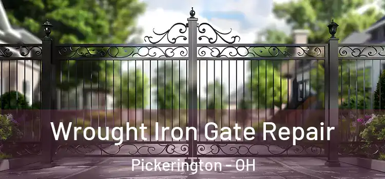 Wrought Iron Gate Repair Pickerington - OH